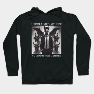 Reclaimed My Life, No Room For Demons Hoodie